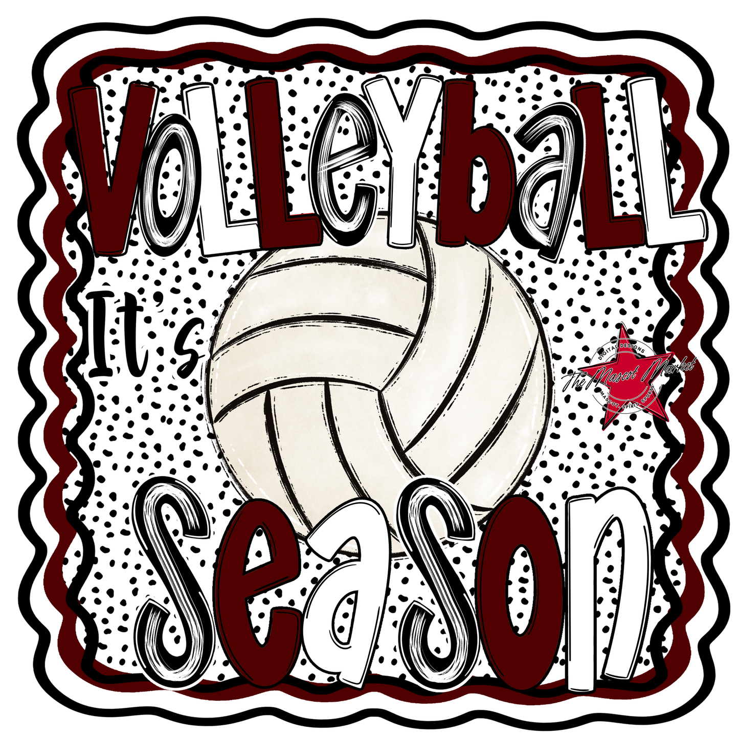 It's Volleyball Season Design-Maroon