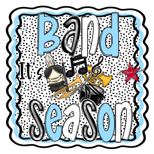 It's Band Season-Columbia Blue