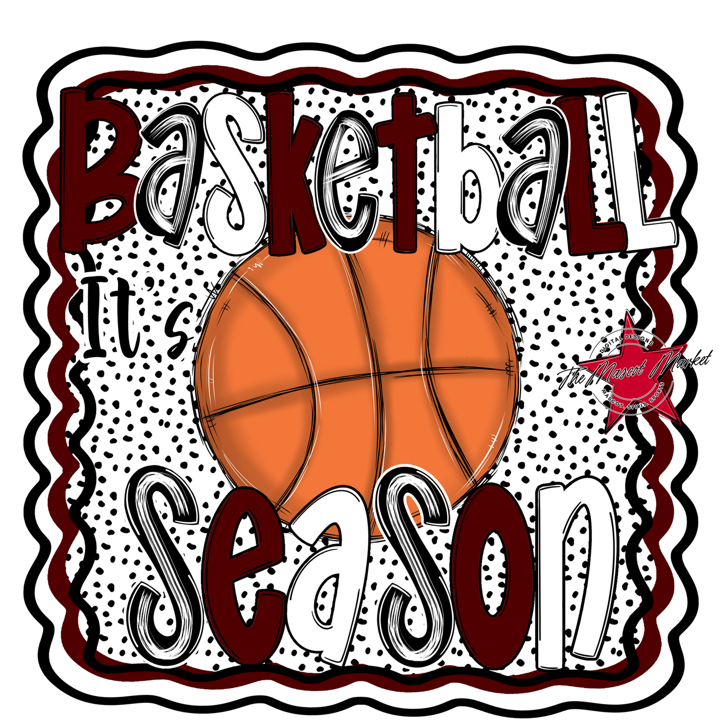 It's Basketball Season Design-Maroon