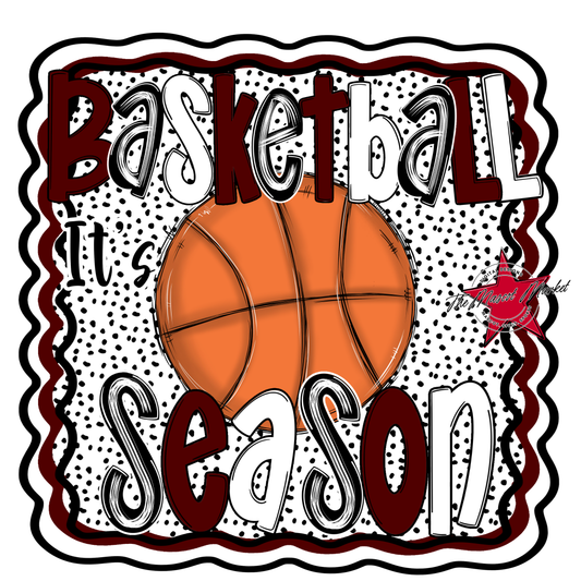 It's Basketball Season Design-Maroon